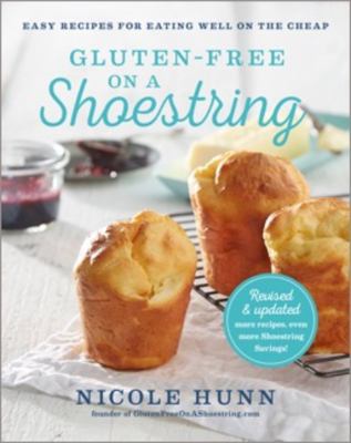 Gluten-free on a shoestring : 125 easy recipes for eating well on the cheap  cover image cdn