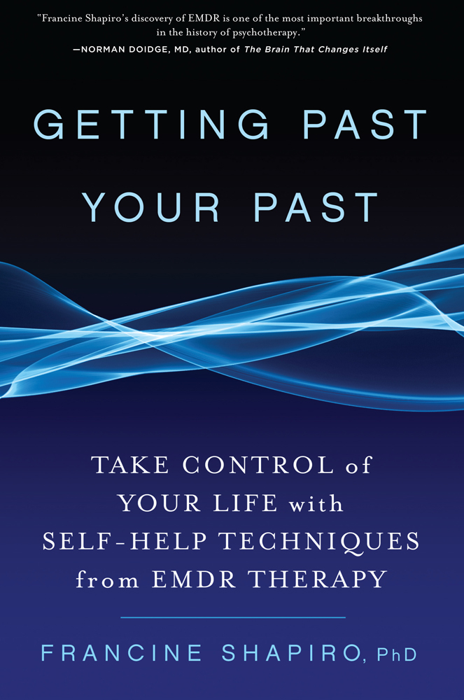 Getting past your past : take control of your life with self-help techniques from EMDR therapy cover image