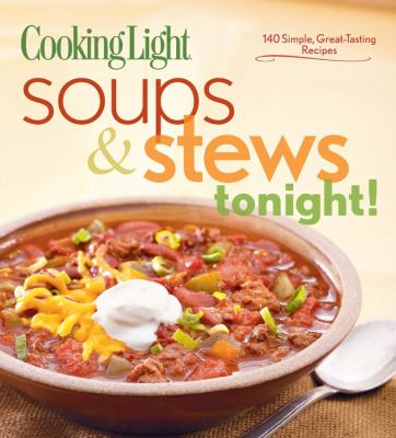 Cooking light : soups & stews tonight! cover image cdn