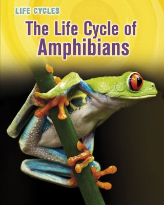 The life cycle of amphibians cover image