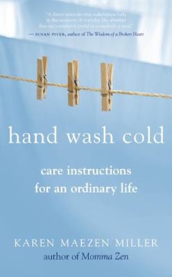 Hand wash cold : care instructions for an ordinary life cover image