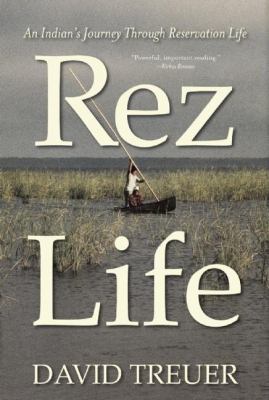 Rez life : an Indian's journey through reservation life cover image