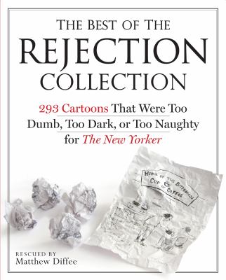 The best of the rejection collection : 293 cartoons that were too dumb, too dark, or too naughty for the New Yorker cover image