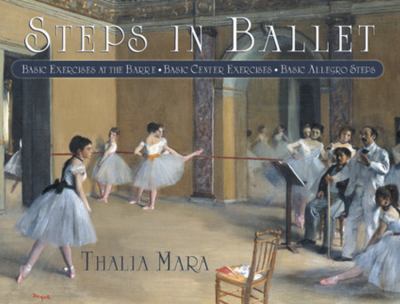 Steps in ballet : basic exercises at the barre, basic center exercises, basic allegro steps cover image