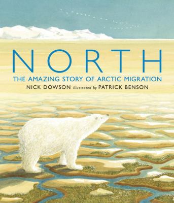 North : the amazing story of Arctic migration cover image