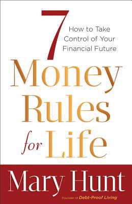 7 money rules for life : how to take control of your financial future cover image