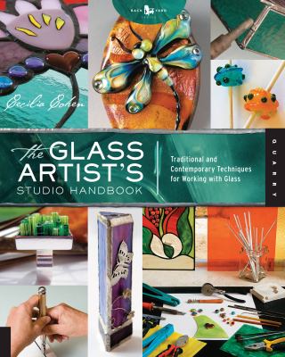 The glass artist's studio handbook : traditional and contemporary techniques for working with glass cover image