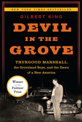 Devil in the grove : Thurgood Marshall, the Groveland Boys, and the dawn of a new America  cover image cdn