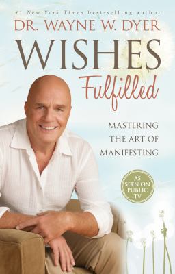 Wishes fulfilled : mastering the art of manifesting  cover image cdn