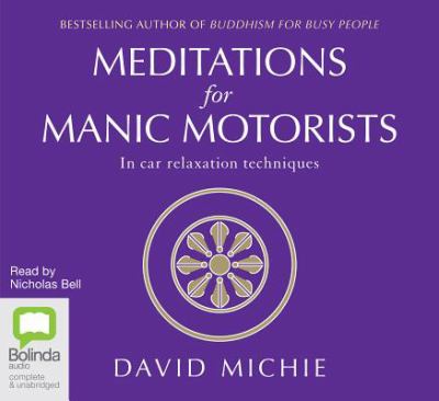 Meditations for manic motorists [in-car relaxation techniques] cover image