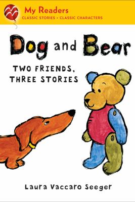 Dog and bear : two friends, three stories  cover image cdn