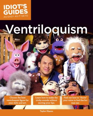 The complete idiot's guide to ventriloquism cover image
