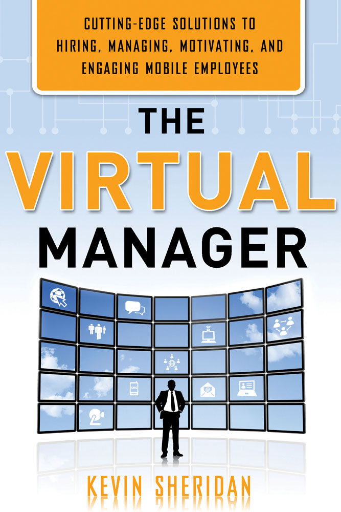 The virtual manager : cutting-edge solutions for hiring, managing, motivating, and engaging mobile employees cover image