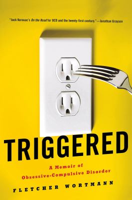 Triggered : a memoir of obsessive-compulsive disorder  cover image cdn