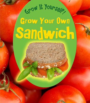 Grow your own sandwich cover image