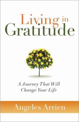 Living in gratitude : a journey that will change your life cover image