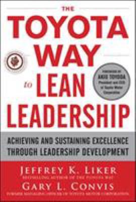 The Toyota way to lean leadership : achieving and sustaining excellence through leadership development  cover image cdn