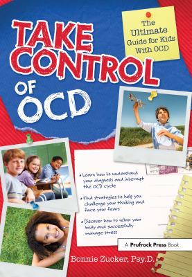 Take control of OCD : the ultimate guide for kids with OCD cover image