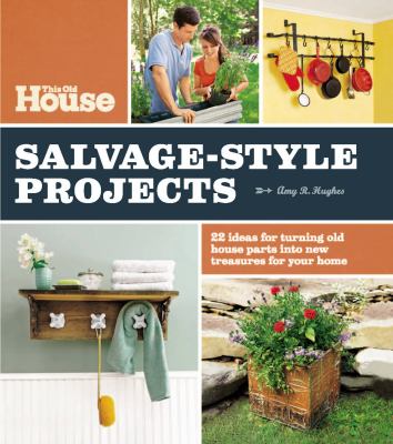 This old house salvage-style projects cover image