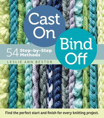 Cast on, bind off : 54 step-by-step methods  cover image cdn