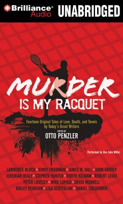 Murder is my racquet fourteen original tales of love, death, and tennis by today's great writers cover image