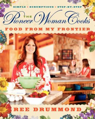 The pioneer woman cooks : food from my frontier cover image