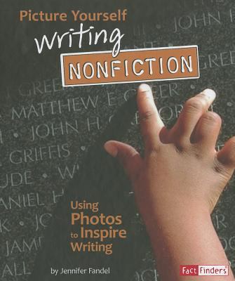 Picture yourself writing nonfiction : using photos to inspire writing cover image