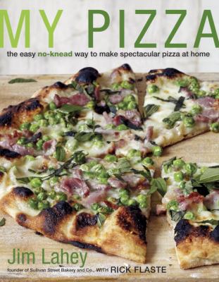 My pizza : the easy no-knead way to make spectacular pizza at home cover image