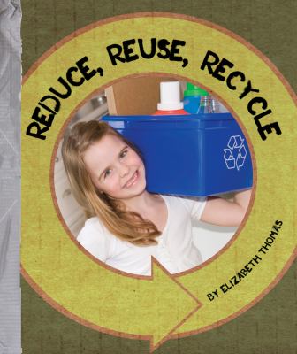 Reduce, reuse, recycle cover image