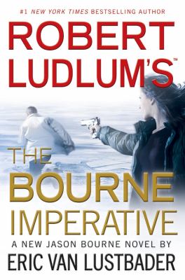 Robert Ludlum's The Bourne imperative : a new Jason Bourne novel cover image