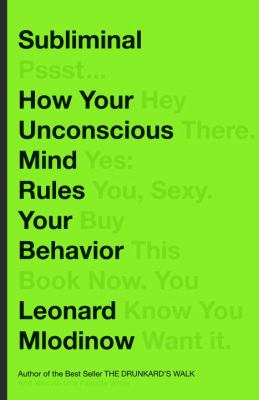 Subliminal : how your unconscious mind rules your behavior cover image