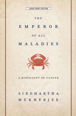 The emperor of all maladies a biography of cancer cover image