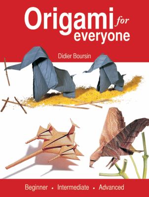 Origami for everyone : beginner, intermediate, advanced cover image
