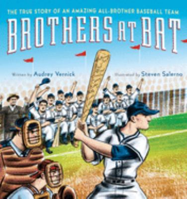 Brothers at bat : the true story of an amazing all-brother baseball team cover image