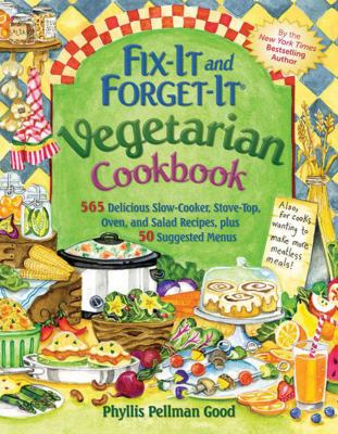Fix-it and forget-it vegetarian cookbook : 565 delicious slow-cooker, stove-top, oven, and salad recipes, plus 50 suggested menus  cover image cdn