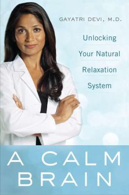 A calm brain : unlocking your natural relaxation system cover image