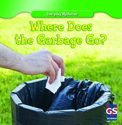 Where does the garbage go? cover image
