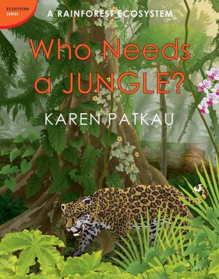 Who needs a jungle? : a rainforest ecosystem cover image
