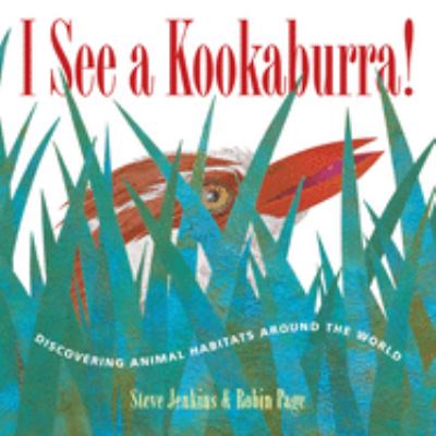 I see a kookaburra! : discovering animal habitats around the world  cover image cdn