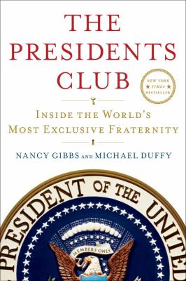 The presidents club : inside the world's most exclusive fraternity  cover image cdn