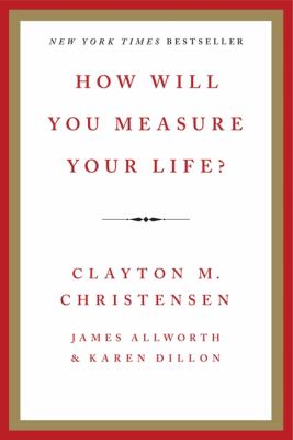 How will you measure your life? cover image