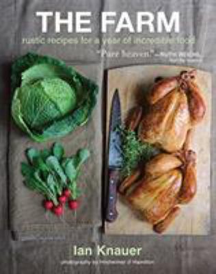 The farm : rustic recipes for a year of incredible food cover image