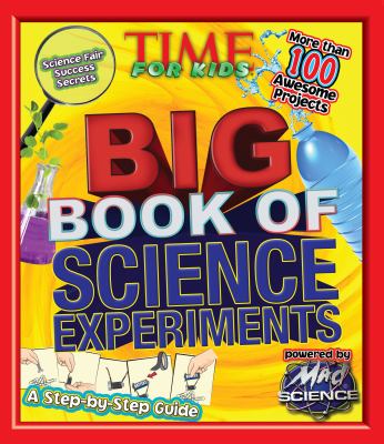 Time for kids big book of science experiments : a step-by-step guide cover image