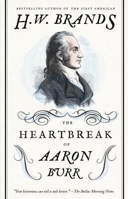 The heartbreak of Aaron Burr  cover image cdn