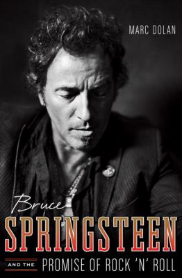 Bruce Springsteen and the promise of rock 'n' roll  cover image cdn
