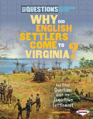 Why did English settlers come to Virginia? : and other questions about the Jamestown settlement  cover image cdn