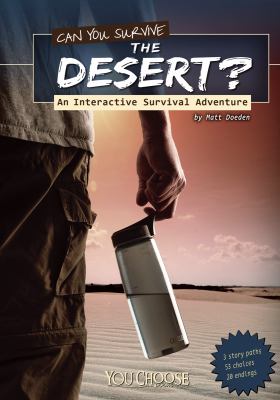 Can you survive the desert? : an interactive survival adventure  cover image cdn