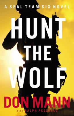 Hunt the wolf : a SEAL Team Six novel cover image