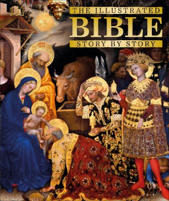 The illustrated Bible : story by story cover image