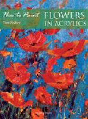 How to paint flowers in acrylics cover image